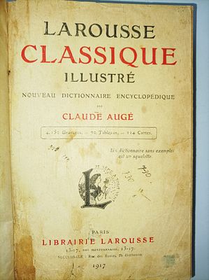 LAROUSSE CLASSIQUE ILLUSTR&Eacute;
NOUVEAU DICTIONNAIRE ENCYCLOP&Eacute;DIQUE
PAR
CLAUDE AUGĖ
שנה -1917. 1096 