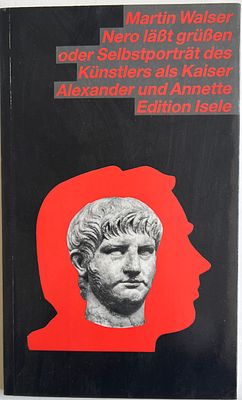 Автограф автора Мартина Вальзера. «Nero läßt grüßen oder Selbstporträt des Künstlers als Kaiser