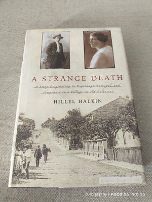 Strange Death" 
מאת הלל הלקין 
תוכן הספר עוסק בסיפור של ריגול, בגידה ונקמה בכפר בארץ ישראל 