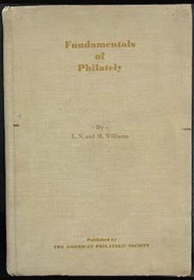 The Fundamentals of Philately, L. N. and M. Williams. published by American Philatelic Society 