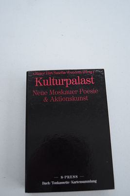 [Советский андеграунд]. Kulturpalast. Neue Moskauer Poesie & Aktionskunst. [Дворец культуры. 