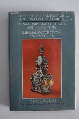 [Проданные сокровища России. Автограф.]. Marvin C.Ross. [Искусство Карла Фаберже и его 