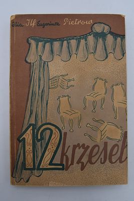 [Ильф, И. Петров Е.] Ilf, Petrow. [12 стульев]. 12 krzesel. [12 стульев]. 12 krzesel. 