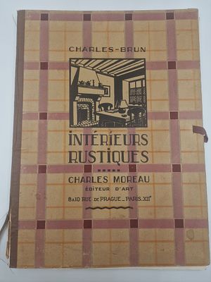 Charles-Brun. Сельские интерьеры. [Int&eacute;rieurs Rustiques]. Paris: Charles Moreau, &Eacute;diteur d'Art 