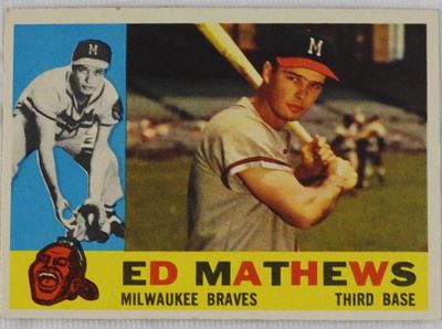 1960 Ed Mathews #420 TOPPS. G/VG condition. Sides are a little worn