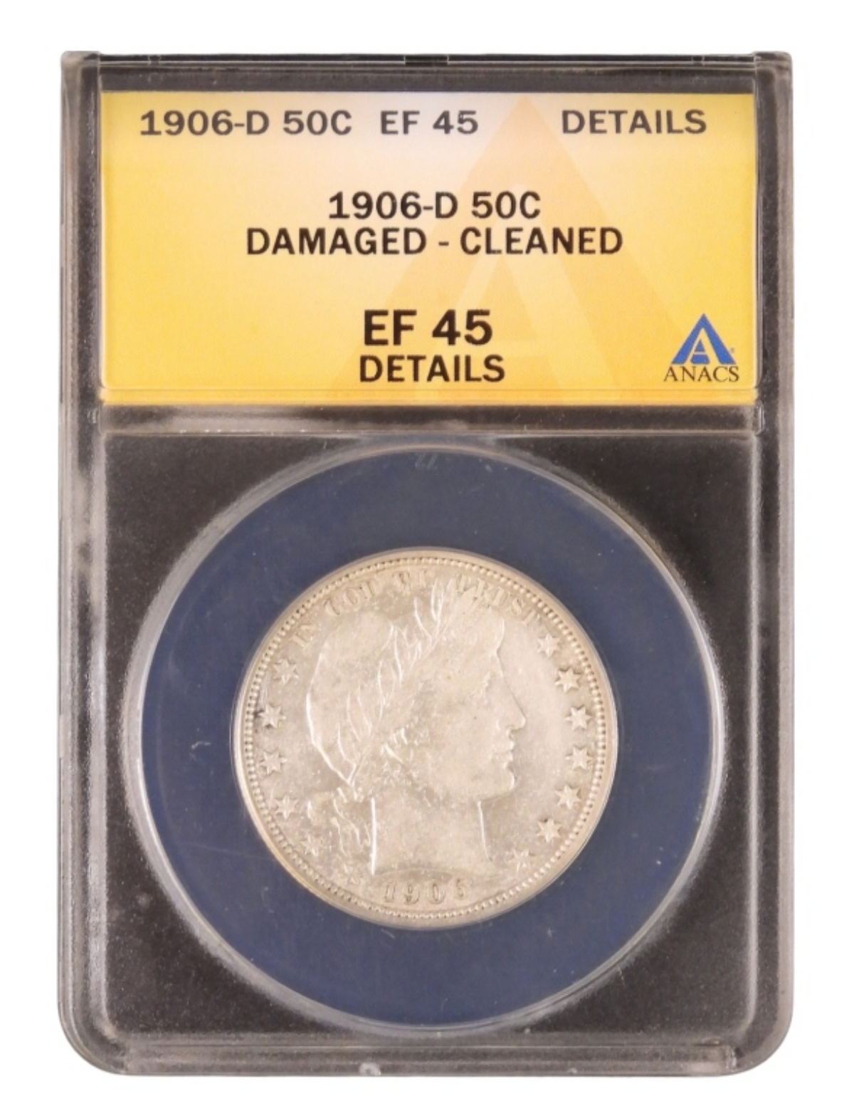 1906-D Barber Half Dollar EF45 Details ANACS