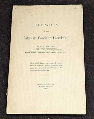 1905 The Work Of The Interstate Commerce Commission. By H.T. Newcomb. "With Which Have Been 