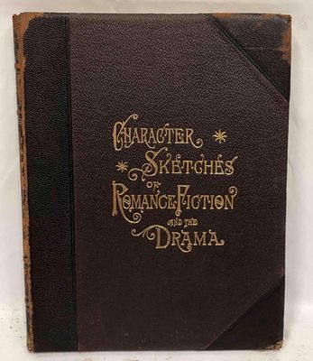 Character Sketches Of Romance Fiction And The Drama Volume VII By Rev. E Cobham Brewer. This lot 