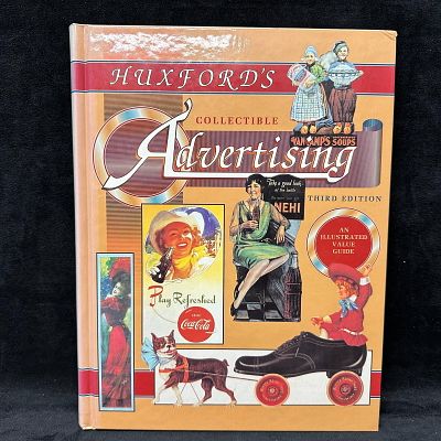 Huxfords Collectible Advertising Third Edition Illustrated Value Guide. Hardcover reference book 