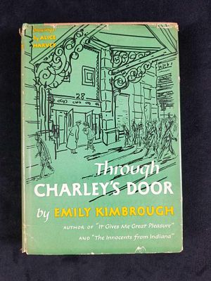 Signed First Edition of Through CHARLEYS Door by Emily Kimbrough. Signed first edition of 