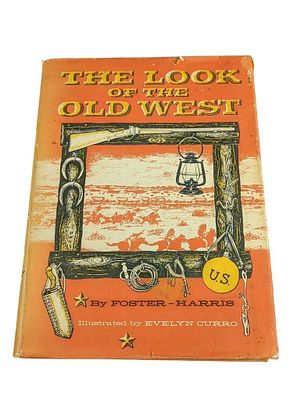 The Look Of The Old West Hardcover Cowboys. The Look Of The Old West By Foster Harris and 