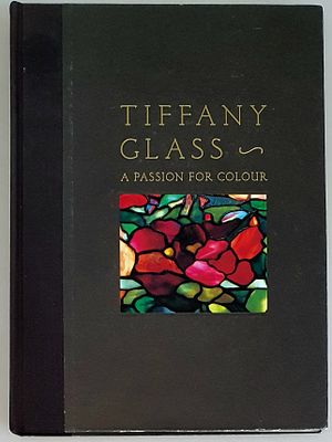 [2010, икона стиля] Тиффани. Стекло. Страсть цвета. [Tiffany, Glass. A Passion For Colour. 