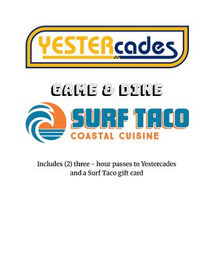 Yestercades & Surf Taco . Includes two - three hour passes to Yestercades and a Surf Taco gitt 