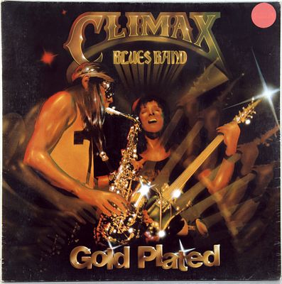 CLIMAX BLUES BAND - GOLD PLATED - 1976 - ОРИГИНАЛ, ПЕРВЫЙ ПРЕСС - GERMANY - В ПРЕКРАСНОМ 