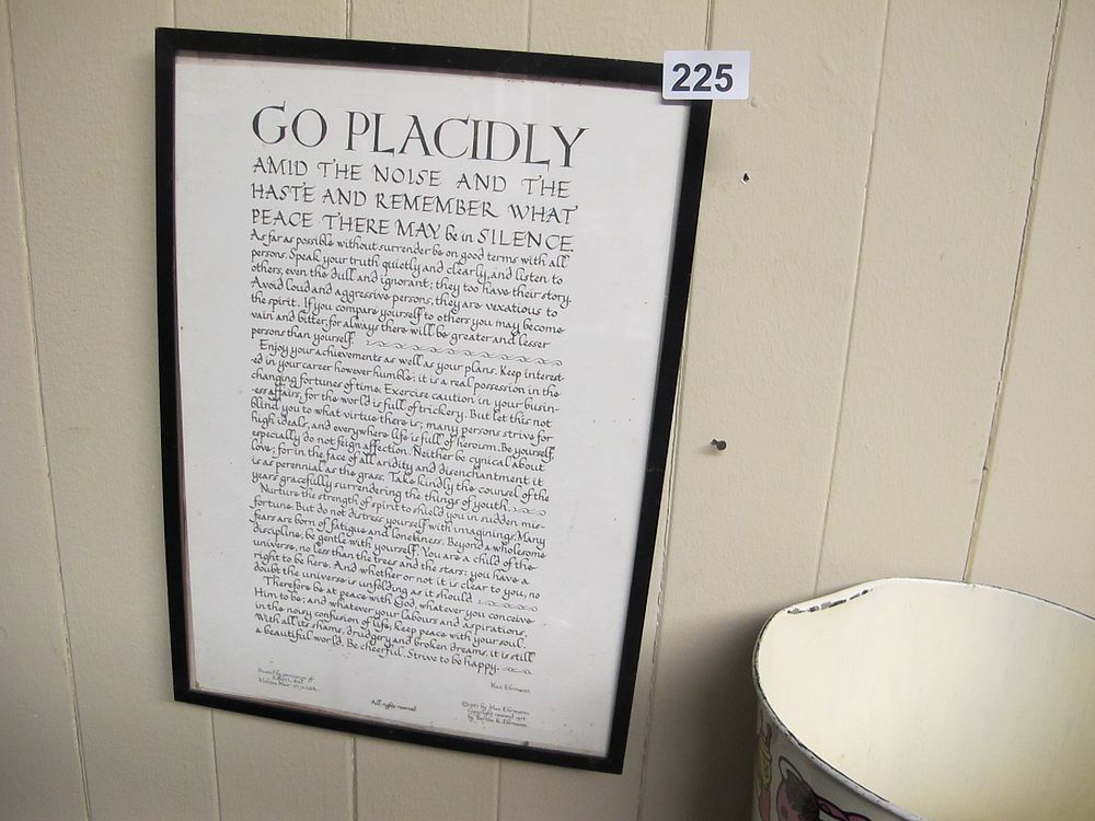 Lot 225: A Framed Calligraphic Print of 'Go Placidly' by...