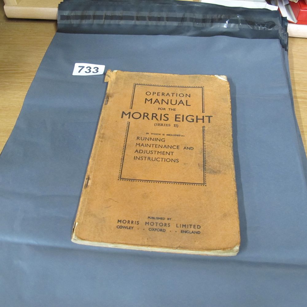 Lot 733: An Operation Manual for the Morris Eight Series...