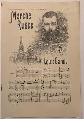Луи Ганн. "Русский марш", 1896 г. Ноты, 4 листа, 20,5х30 см. 
Произведение приурочено к 