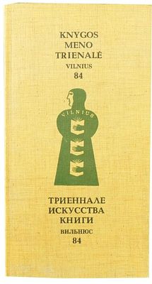 Knygos meno trienalė “Vilnius-84” (Триеннале искусства книги "Вильнюс-84"). Каталог] / [Вступ. 