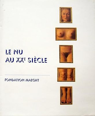 (18+) Le nu au XXE si&egrave;cle - Fondation Maeght, 2000- 278c, илл. Мягкая обложка, 25.5х21.5см. 