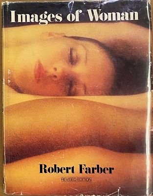 (18+) Images of woman by Robert Farber- American Photographic Book Pub. Co., 1979- 112c, илл. 