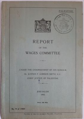 דו"ח ועדת השכר 1943 תקופת המנדט בארץ ישראל. מצב טוב. 60 עמודים. כריכה דקה.