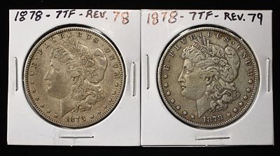 1878 7TF REV. 78 & REV 79 MORGAN DOLLARS XF. TOP RATED AUCTION HOUSE ESTIMATE $100 - $130.