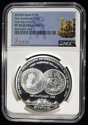 2025M SPAIN 1ST AMERICAN $ NGC PF-70 ULTRA CAM. 1ST DAY OF ISSUE ESTIMATE $150 - $200.