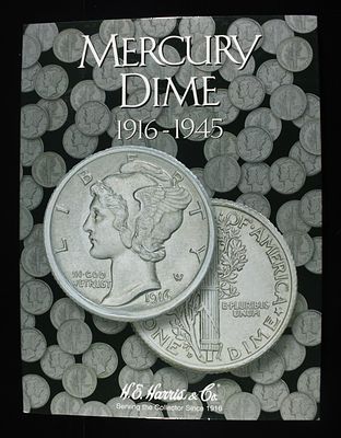 MERCURY DIME COLLECTION H.E. HARRIS & CO. INCLUDING (27) 90% SILVER DIMES ESTIMATE $230 - $280.