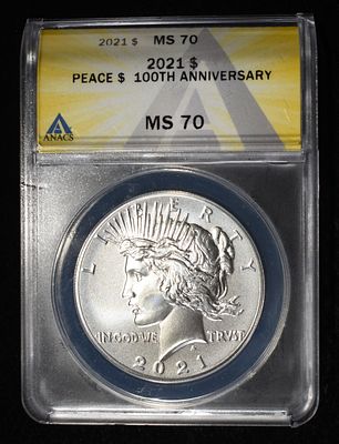 2021 PEACE DOLLAR ANACS MS70. 100TH ANNIVERSARY ESTIMATE $300 - $350.
