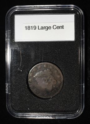 1819 CORONET HEAD LARGE CENT. BID WITH SILVER CITY AUCTIONS ESTIMATE $60 - $80.