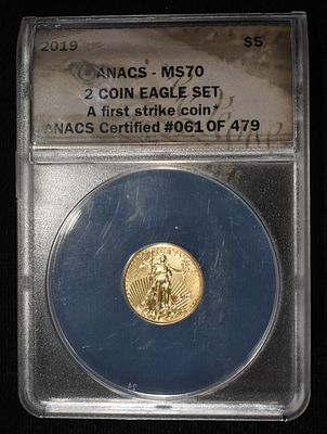 2019 $5 AMERICAN GOLD EAGLE ANACS MS70. A FIRST STRIKE COIN ESTIMATE $550 - $600.