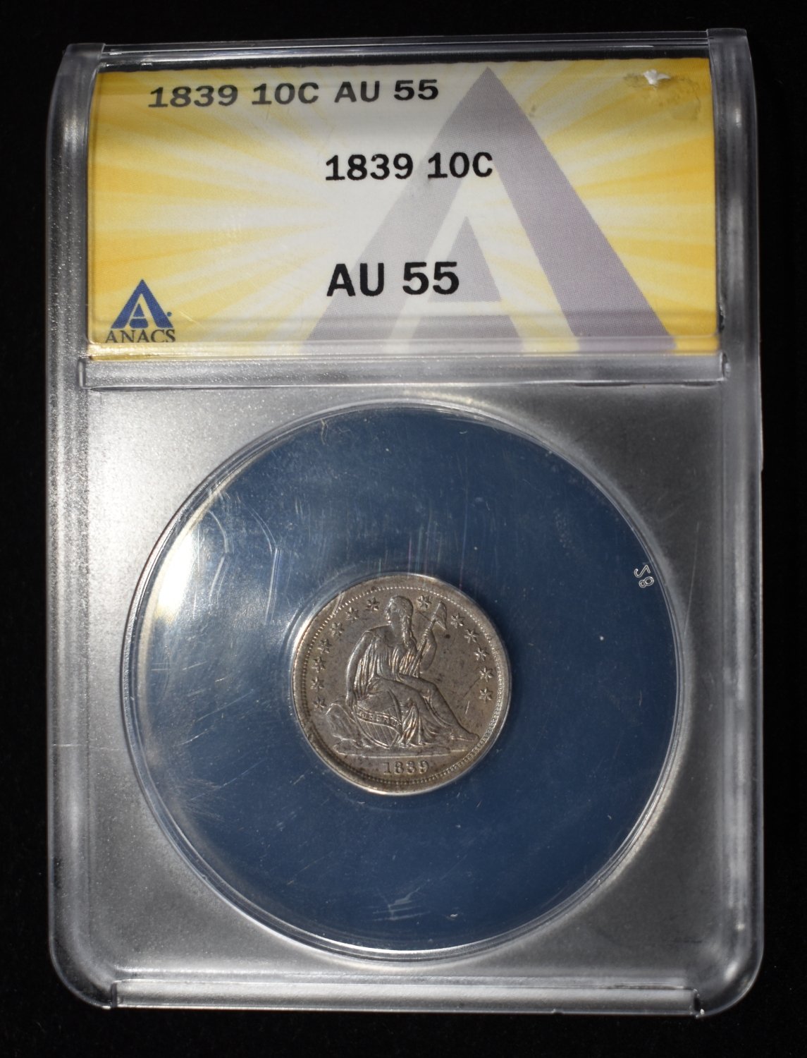 1839 LIBERTY SEATED DIME ANACS AU55