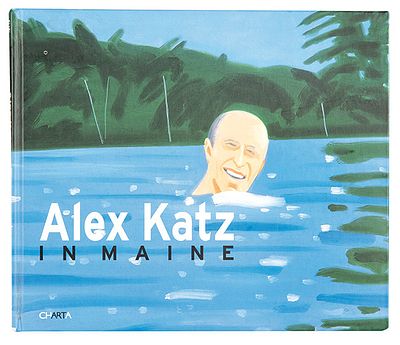 : ALEX KATZ - IN MAINE. ALEX KATZ Brooklyn, Nueva York 1927 IN MAINE. 2005 Cat&aacute;logo de la 