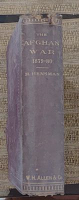 THE AFGHAN WAR OF 1879-80 BY HOWARD HENSMAN PRINTER W. H. ALLEN &amp; CO.13 WATERLOO PLACE 