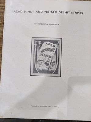 "AZAD HIND" AND "CHALO DELHI " STAMPS BY HERBERT A.FRIEDMAN, PUBLISHED BY JAL COOPER 