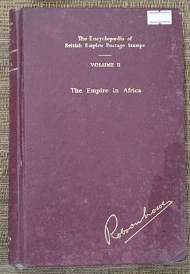 "THE ENCYCLOPEDIA OF BRITISH EMPIRE POSTAGE STAMPS" VOLUME II THE EMPIRE IN AFRICA BY ROBSON 