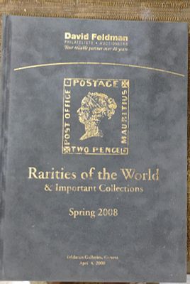 RARITIES OF THE WORLD, SPRING 2008 DAVID FELDMAN AUCTION CATALOGUE, DELUXE BOUND CONTAINS 