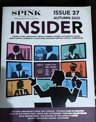 SPINK'S ' INSIDER ' ISSUE NO 
37 AUTUMAN 2020 FEATURES STAMPS, COINS, BANKNOTES, MEDALS, BONDS 