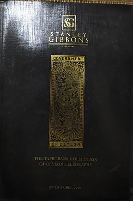 2020 STANLEY GIBBONS SPECIALIZED SALE CATALOGUE FEATURING CEYLON TELEGRAPHS , COLLECTION FORMED 