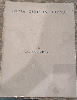 INDIA USED IN BURMA BY JAL COOPER, ORIGINAL SOFT BOUND VOLUME .1950 PUBLICATION BACK COVER PAGE 
