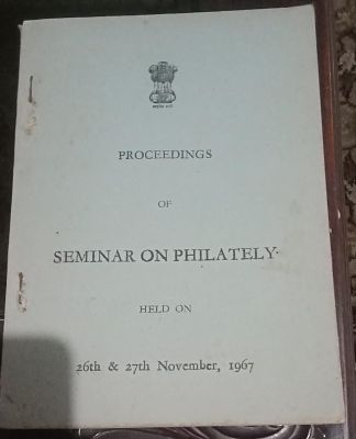 Proceedings of SEMINAR ON PHILATELY held on 26th &amp; 27th November 1967 137 pages .Fine condition.