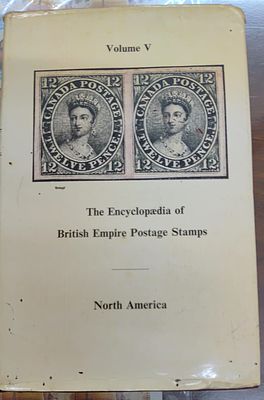 THE ENCYCLOPEDIA OF BRITISH EMPIRE POSTAGE STAMPS VOLUME V INCORPORATING NORTH AMERICA BY 