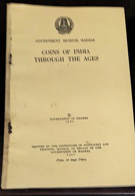 COINS OF INDIA THROUGH THE AGES , GOVERNMENT OF MADRAS 1960 PUBLICATION .SEVENTEEN PAGES AND 