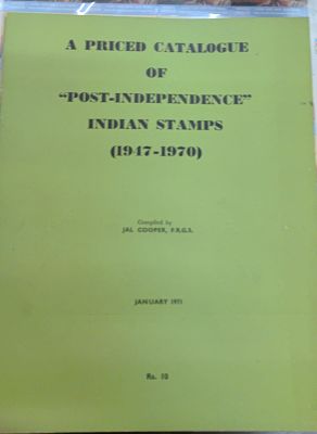 A PRICED CATALOGUE OF POST INDEPENDENCE INDIAN STAMPS 1947- 1970 COMPILED BY JAL COOPER 