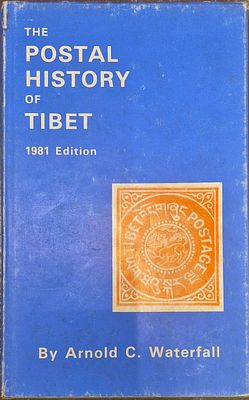 The Postal History of Tibet ,1981 Edition,By Arnold C Waterfall ,Bound Hard Copy consisting of 