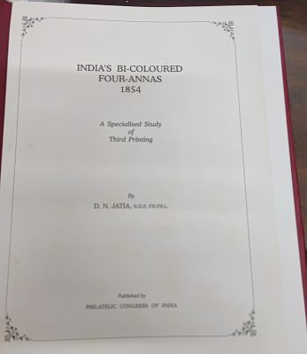 A SPECIALIZED STUDY OF THE THIRD PRINTING FOUR ANNAS 1854 BY D.N.JATIA,R.D.P.,F.R.P.S. 