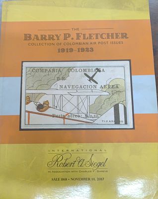 2017 ROBERT A SIEGEL SALE CATALOGUE NO.1168 NOV.2017 ,THE BARRY P. FLETCHER COLLECTION OF 