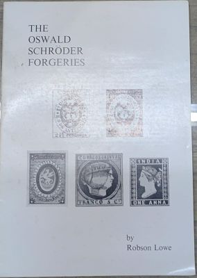 THE OSWALD SCHRODER FORGERIES by Robson Lowe. Monograh of 18 pages includes India. Fine condition.