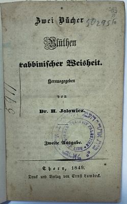 "שני ספרי חכמה רבנית", 1849, גרמנית. . Heimann Jolowicz - Zwei Bucher Bluthen rabbinischer 