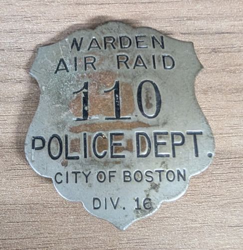 WWII City of Boston Police Department Division 16 Air Raid Warden Badge No. 110